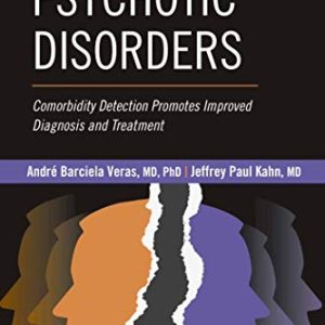 Psychotic Disorders : Comorbidity Detection Promotes Improved Diagnosis And Treatment 1st Edition