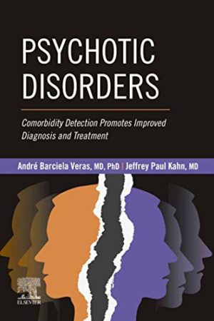 Psychotic Disorders : Comorbidity Detection Promotes Improved Diagnosis And Treatment 1st Edition
