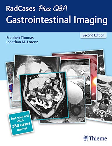 RadCases Plus QA Gastrointestinal Imaging 2nd Edition