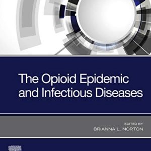 The Opioid Epidemic and Infectious Diseases 1st Edition