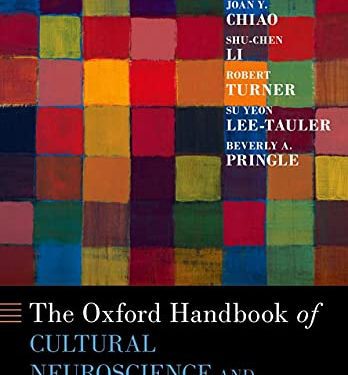 The Oxford Handbook of Cultural Neuroscience and Global Mental Health (Oxford Library of Psychology) 1st Edition by Joan Y. Chiao (Editor), Shu-Chen Li (Editor), Robert Turner (Editor), Su Yeon Lee-Tauler (Editor), Beverly Pringle (Editor)