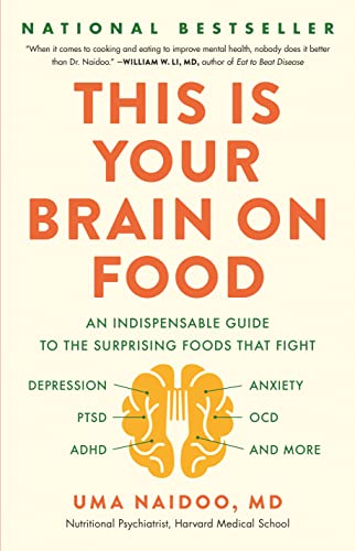 This Is Your Brain on Food: An Indispensable Guide to the Surprising Foods that Fight Depression, Anxiety, PTSD, OCD, ADHD, and More PDF