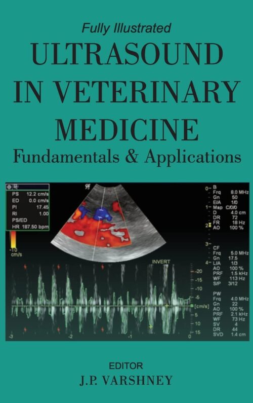 Ultrasound in Veterinary Medicine Fundamentals and Applications by J P Varshney (Author)