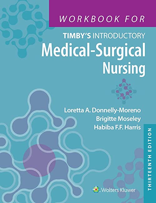 PDF EPUBWorkbook for Timby’s Introductory Medical-Surgical Nursing 13th Edition