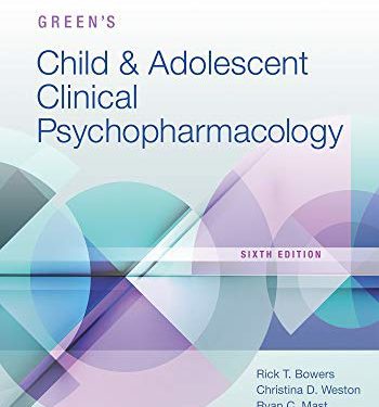 Green's Child and Adolescent Clinical Psychopharmacology Sixth Edition