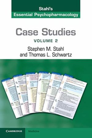 Case Studies: Stahl’s Essential Psychopharmacology: Volume 2