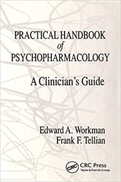 Practical Handbook of Psychopharmacology: A Clinician's Guide 1st Edition