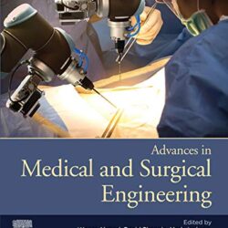 Advances in Medical and Surgical Engineering 1st Edition