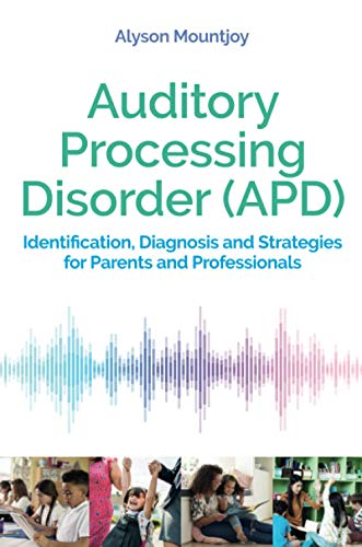 聽覺處理障礙 (APD)：家長和專業人士的識別、診斷和策略