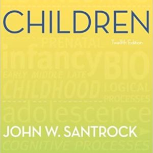 Children : 12th Edition (John Santrock)