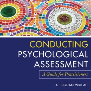 Conducting Psychological Assessment: A Guide for Practitioners 2nd Edition