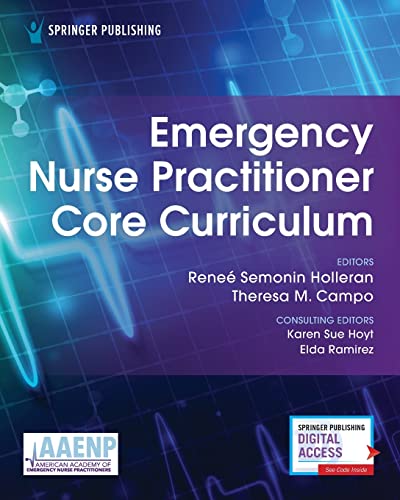 Emergency Nurse Practitioner Core Curriculum – A Comprehensive Certification Review for Emergency Nurse Practitioners 1st Edition