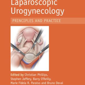 Laparoscopic Urogynecology : Principles and Practice