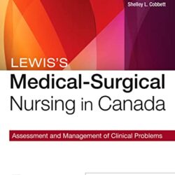 Lewis’s Medical-Surgical Nursing in Canada: Assessment and Management of Clinical Problems 5th Edition