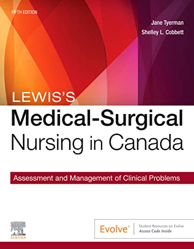 Lewiss Medical Surgical Nursing in Canada Assessment and Management of Clinical Problems 5E