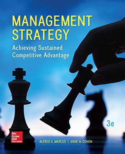 Management Strategy : Achieving Sustained Competitive Advantage 3rd Edition