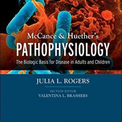 McCance & Huether’s Pathophysiology: The Biological Basis for Disease in Adults and Children 9th Edition