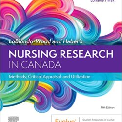 Nursing Research in Canada: Methods, Critical Appraisal, and Utilization (LoBiondo-Wood & Haber’s)