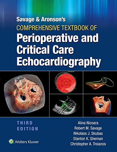 Savage & Aronson’s Comprehensive Textbook of Perioperative and Critical Care Echocardiography 3rd Edition