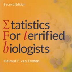 Statistics for Terrified Biologists Second Edition