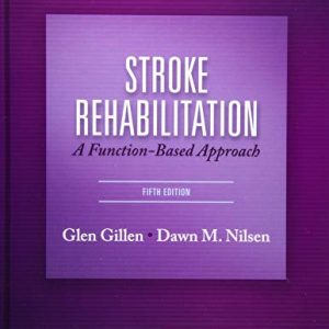 Stroke Rehabilitation: A Function-Based Approach 5th Edition