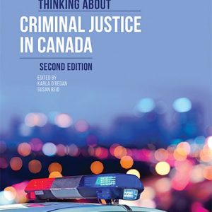 Thinking About Criminal Justice in Canada, 2nd Edition