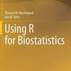Using R for Biostatistics 1st Edition 2021