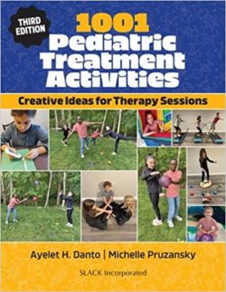 1001 Pediatric Treatment Activities: Creative Ideas for Therapy Sessions Third Edition