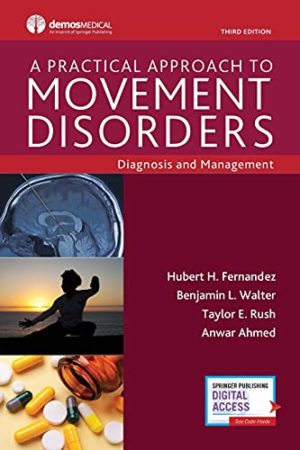 A Practical Approach to Movement Disorders: Diagnosis and Management 3rd Edition