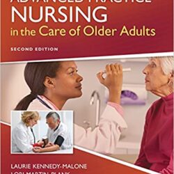 Advanced Practice Nursing in the Care of Older Adults Second Edition