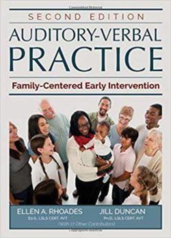 Auditory-verbal Practice: Family-centered Early Intervention 2nd Edition