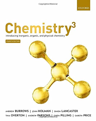Chemistry 3 4th ed (Chemistry3 : Introducing Inorganic, Organic and Physical Chemistry)