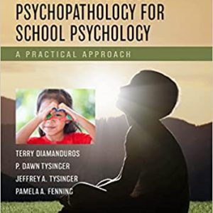 Child and Adolescent Psychopathology for School Psychology: A Practical Approach