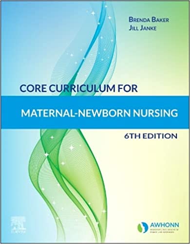 AWHONN’s Core Curriculum for Maternal-Newborn Nursing 6th Ed
