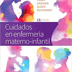 Cuidados en enfermería materno-infantil 12 ed