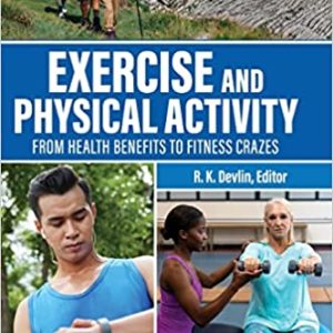 Exercise and Physical Activity: From Health Benefits to Fitness Crazes