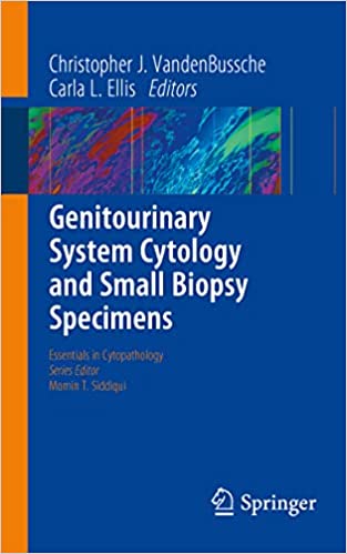 ציטולוגיה של מערכת גניטורינארית ודגימות ביופסיה קטנות (Essentials in Cytopathology, 29) מהדורה שלישית