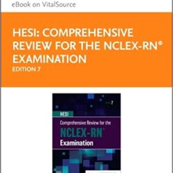 HESI Comprehensive Review for the NCLEX-RN ® Examination Seventh Edition