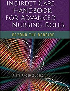 Indirect Care Handbook for Advanced Nursing Roles : Beyond the bedside