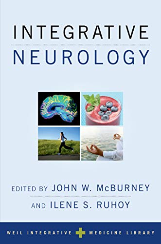 Integrative Neurology (Weil Integrative Medicine Library Book 18)