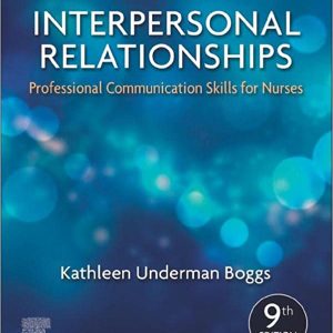 Interpersonal Relationships Professional Communication Skills for Nurses  Ninth Edition