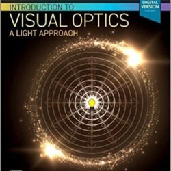 Introduction to Visual Optics: A Light Approach 1st Edition