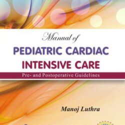 Manual de Cuidados Intensivos Cardíacos Pediátricos Diretrizes Pré – E Pós-Operatórias