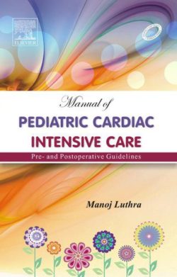 Manual Of Pediatric Cardiac Intensive Care Pre – And Postoperative Guidelines