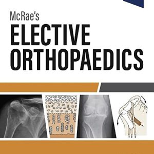 McRae’s Elective Orthopaedics 7th Edition