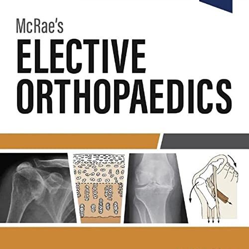 McRae’s Elective Orthopaedics 7th Edition