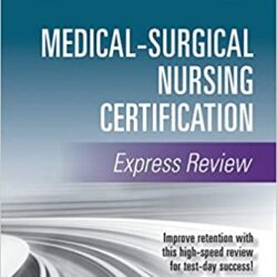 Medical-Surgical Nursing Certification Express Review 1st Edition