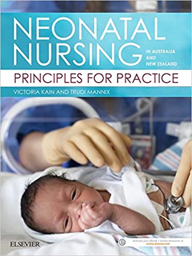 Neonatal Nursing in Australia and New Zealand: Principles for Practice 1st Edition