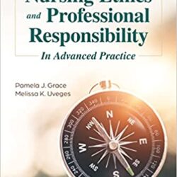 Nursing Ethics and Professional Responsibility in Advanced Practice, 4th Edition