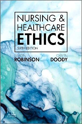 Nursing & Healthcare Ethics Seventh Edition